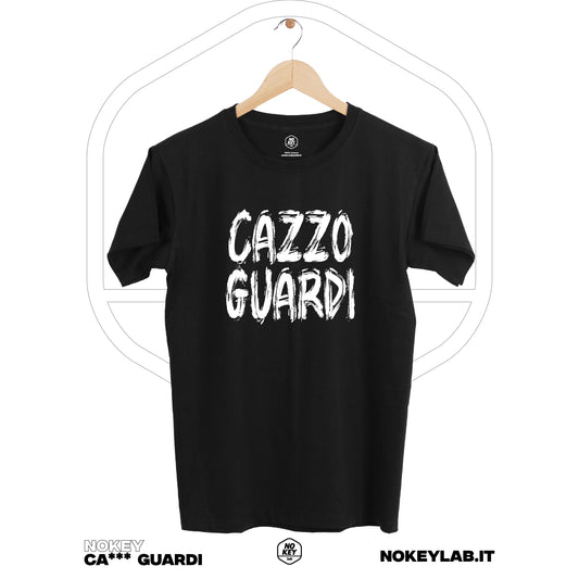 T-Shirt Cazzo Guard - Per Chi Ama la Sincerità! Wear it